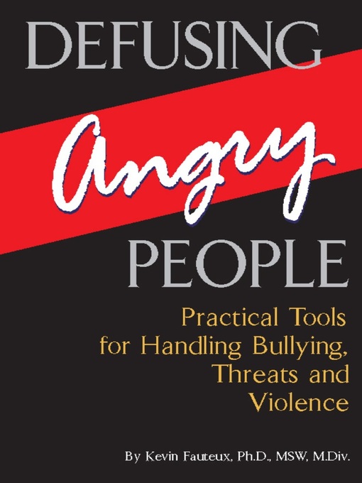 Title details for Defusing Angry People by Kevin  Fauteux - Available